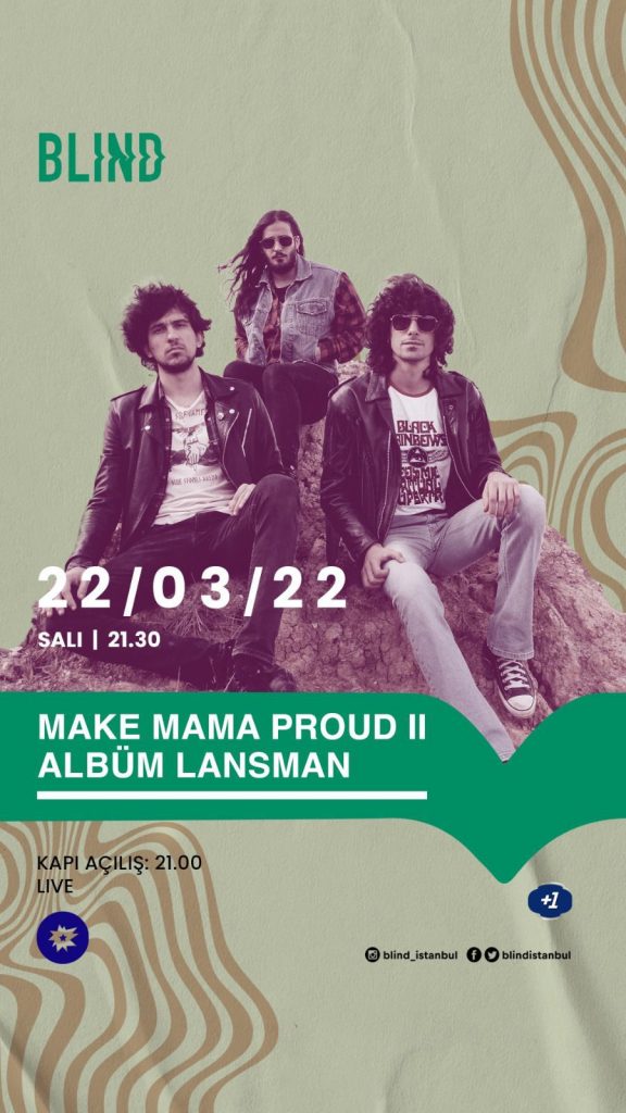 Make Mama Proud II Blind Istanbul AfiAY 576x1024 - Make Mama Proud'dan Albüm Lansman Konseri!